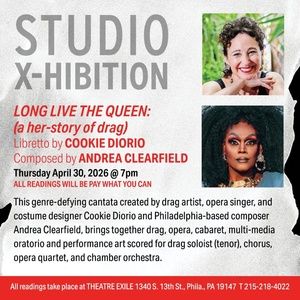 LONG LIVE THE QUEEN (A HER-STORY OF DRAG) To Be Presented As Part Of Theatre Exile Studio X-Hibition