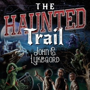 John Lukegord Releases New Supernatural Thriller THE HAUNTED TRAIL