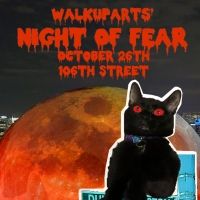 WalkUpArts Presents NIGHT OF FEAR