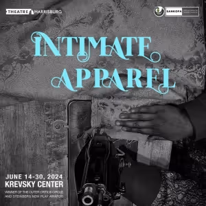 INTIMATE APPAREL By Lynn Nottage to be Presented at Sankofa African American Theatre…
