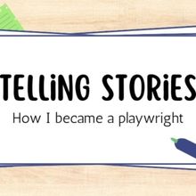 Student Blog: Telling Stories: How I Became a Playwright