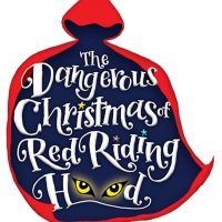 TADA! Youth Theater Presents THE DANGEROUS CHRISTMAS OF RED RIDING HOOD