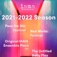 IAMA Theatre Company Explores What It Means To Make Theater With 2021-22 Season