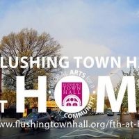 Flushing Town Hall Announces Lineup of Free, Virtual Programming For May