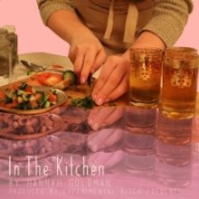 Experimental Bitch Presents Workshop Production Of IN THE KITCHEN