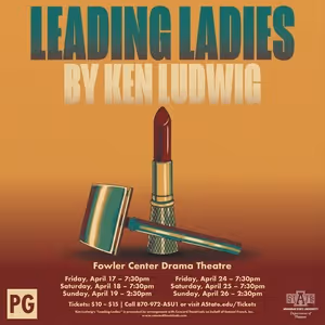 Arkansas State University Will Present Ken Ludwig's LEADING LADIES to Close…