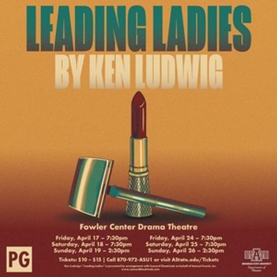 Arkansas State University Will Present Ken Ludwig's LEADING LADIES to Close 2025-2026 Season