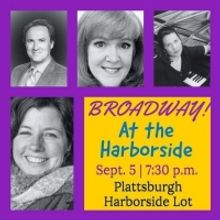 Drive In Broadway At Harborside Concert Will Be Held in Plattburgh