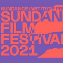 2021 Sundance Film Festival Will Meet Audiences Where They Are