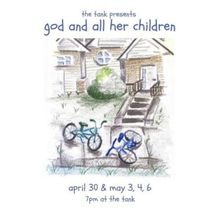 GOD AND ALL HER CHILDREN Begins At The Tank NYC This Month