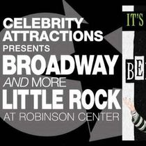Celebrity Attractions 2026-2027 Broadway Season Set For Robinson Center in Little Rock