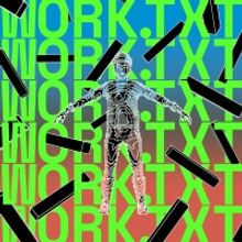 WORK.TXT Comes To Soho Theatre