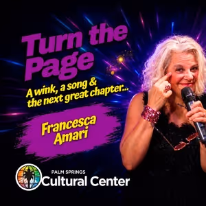 Previews: TURN THE PAGE, A CABARET BY FRANCESCA AMARI at Palm Springs Cultural Center