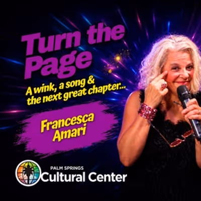 Previews: TURN THE PAGE, A CABARET BY FRANCESCA AMARI at Palm Springs Cultural Center
