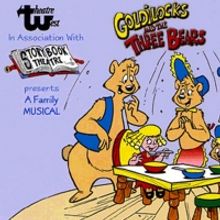 GOLDILOCKS AND THE THREE BEARS Opening Moved To November At Theatre West