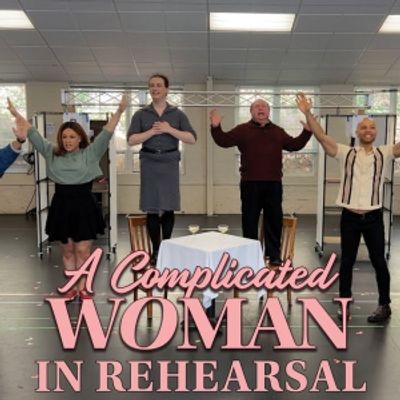 Video: Watch Footage of A COMPLICATED WOMAN in Rehearsal at Goodspeed