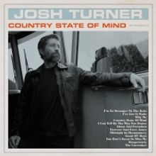 Josh Turner Teams Up With Country Music Legends for New Album COUNTRY STATE OF MIND