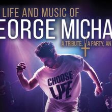 THE LIFE AND MUSIC OF GEORGE MICHAEL is Coming to Popejoy Hall