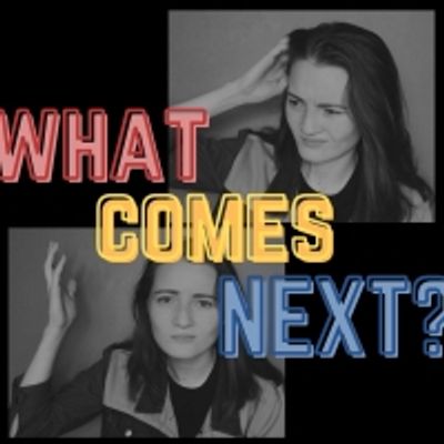 Student Blog: What Comes Next?