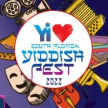 The 4th Annual Yi Love YIDDISHFEST '22 Is Live In South Florida, August 30 - Septembe