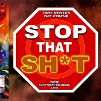 Tony Newton Releases New Single 'Stop That Sh*t'