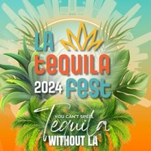 LA TEQUILA FEST Returns This September