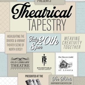 North Jersey Theater Groups Unite For THEATRICAL TAPESTRY At Barrymore Film Center