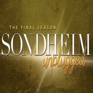 SONDHEIM UNPLUGGED: THE FINAL SEASON and More Set for 54 Below Next Week