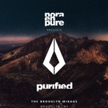 Nora En Pure Announces Purified at The Brooklyn Mirage This Summer