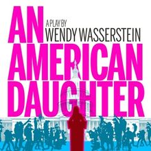 Sarna Lapine to Direct AN AMERICAN DAUGHTER at La Femme Theatre Productions