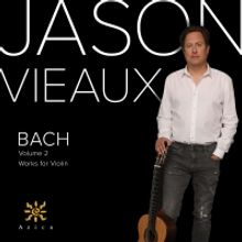 Guitarist Jason Vieaux to Release BACH VOLUME 2: WORKS FOR VIOLIN
