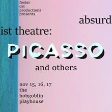 Foster Cat Productions to Present ABSURDIST THEATRE: PICASSO AND OTHERS at Hobgoblin 