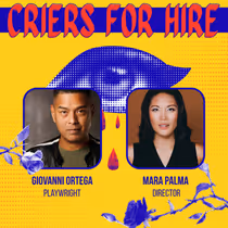 CRIERS FOR HIRE to Open at Curtis Theatre With East West Players