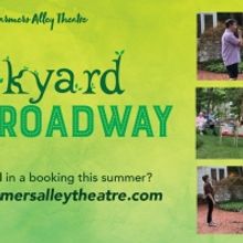 Farmers Alley Theatre Presents BACKYARD BROADWAY
