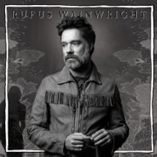 Rufus Wainwright's Upcoming Album Moves Release Date to July 10