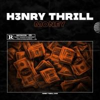 H3nry Thr!ll Continues His Ascent With Big Hitter 'Money​​​​​​​'