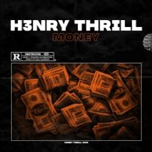 H3nry Thr!ll Continues His Ascent With Big Hitter 'Money​​​​​​​'