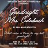 GOODNIGHT, MRS. CALABASH Will Make World Premiere at Theater for the New City