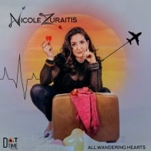 BWW CD Review: ALL WANDERING HEARTS Takes Nicole Zuraitis Fans On A Personal Journey