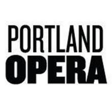 Portland Opera Announces Reimagined 2020/21 Season