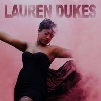 Lauren Dukes Announces Debut Self-Titled EP Out Sept. 2