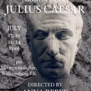 Shakespeare Workshoppe Presents Shakespeare's JULIUS CAESAR