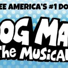 DOG MAN: THE MUSICAL Announces Touring 2024-25 Season And Beyond