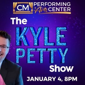 THE KYLE PETTY SHOW LIVE to Play The Noel S. Ruiz Theatre At CM Performing Arts…