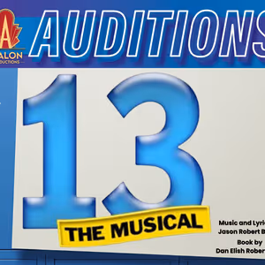 Avalon Productions to Hold Auditions for 13: THE MUSICAL