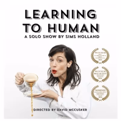 Review: LEARNING TO HUMAN at Hyde Park Theatre