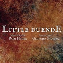 Broadway's Robi Hager Prepares For Industry Workshop Premiere Of LITTLE DUENDE