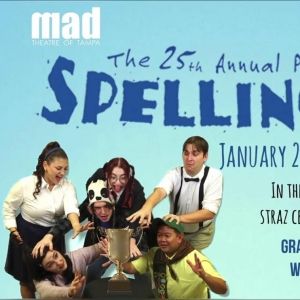 Review: MAD Theatre Presents THE 25TH ANNUAL PUTNAM COUNTY SPELLING BEE at the Straz…
