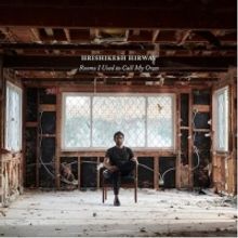 Hrishikesh Hirway Releases New EP 'Rooms I Used To Call My Own'