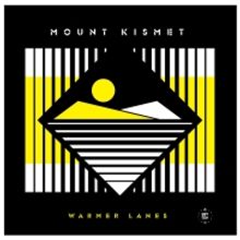 Mount Kismet Unveil Debut Album&nbsp;WARMER LANES